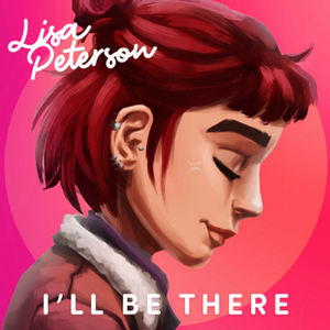 profile_Lisa Peterson - I'll Be There