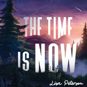 profile_Lisa Peterson - The Time Is Now