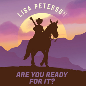 profile_Lisa Peterson - Are You Ready For It
