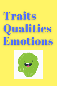 Most likely to have traits, qualities and emotions