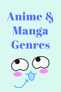 Anime & Manga Genres