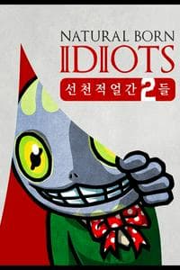 Natural Born Idiots