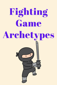 Fighting Game Archetypes / Playstyles
