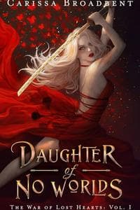 Daughter Of No Worlds (War of Lost Hearts Series)