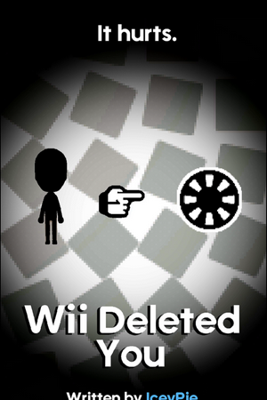 Wii Deleted You