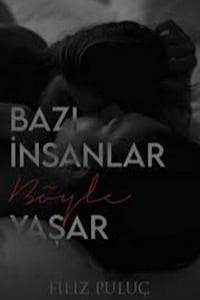 Bazı İnsanlar Böyle Yaşar (wattpad)