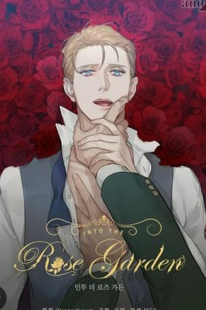 into the rose garden