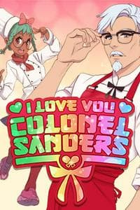 I Love You, Colonel Sanders!