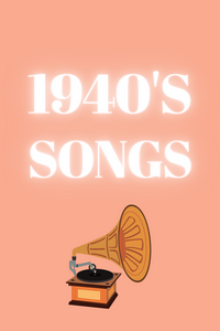 1940's Songs