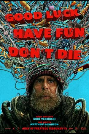 Good Luck, Have Fun, Don't Die (2025)