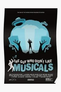 The Guy Who Didn't Like Musicals