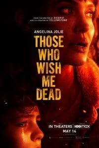 Those Who Wish Me Dead (2021)