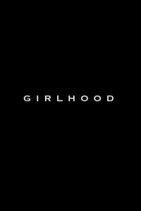 GIRLHOOD