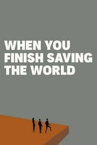 When You Finish Saving The World (2020)