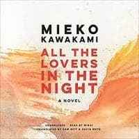 All The Lovers in the Night (Mieko Kawakami)