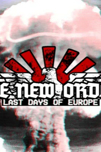 The New Order: Last Days of Europe (Hearts of Iron 4)
