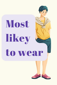 Most likely to wear