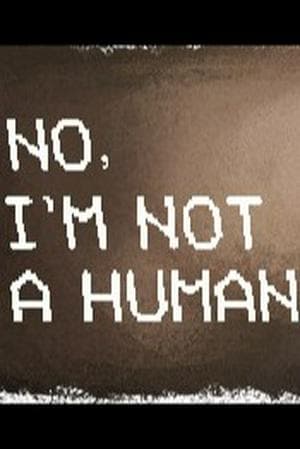 No, I'm not a Human 