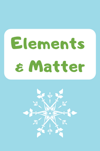 Elements & Matter