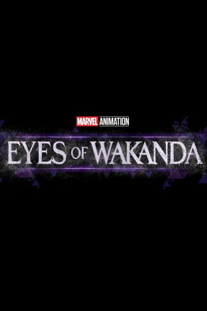 Eyes of Wakanda (2025)