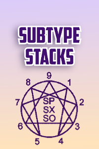 Enneagram Subtype Stacks