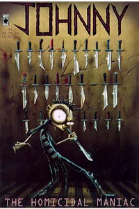 Johnny the Homicidal Maniac