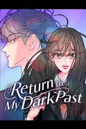 Return to My Dark Past
