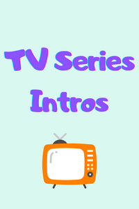 TV Series Intros