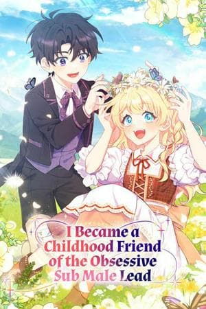  I Became the Childhood Friend of the Obsessive Second Male Lead