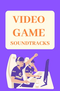 Video Game Soundtracks