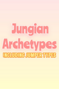 Jungian Archetypes ( including jumper types ) 