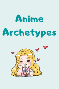 Anime Archetypes