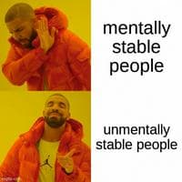 profile_Say They’re Mentally Unstable but Actually Stable