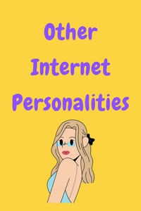 Internet Personalities (Other)
