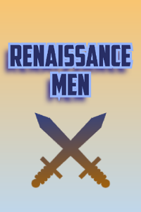 Renaissance Men