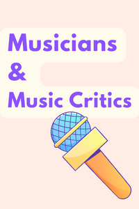 Musicians & Music Critics