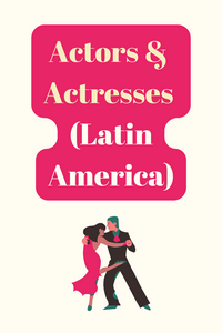 Actors & Actresses (Latin America)