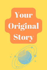 Your Original Story