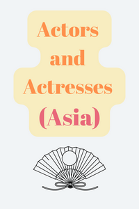 Actors & Actresses (Asia)