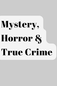 Mystery, Horror & True Crime